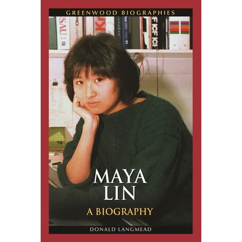 Maya Lin: A Biography - Hardcover