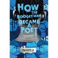 How the Boogeyman Became a Poet - Hardcover