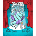 Dragons Don't Dance Ballet - Hardcover