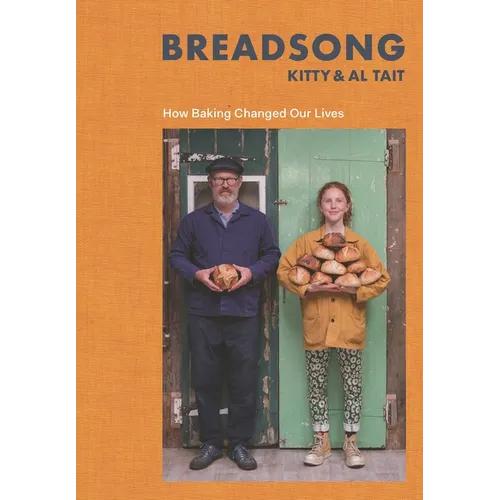 Breadsong: How Baking Changed Our Lives - Hardcover