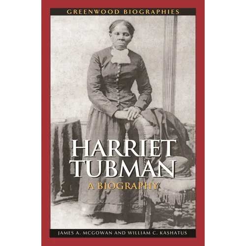 Harriet Tubman: A Biography - Hardcover