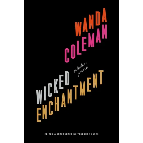 Wicked Enchantment: Selected Poems - Hardcover