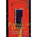 Portals to Destiny - Paperback
