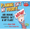 Planning Isn't My Priority: And Making Priorities Isn't in My Plans - Paperback