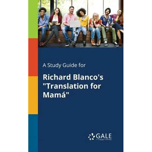 A Study Guide for Richard Blanco's "Translation for Mamá" - Paperback