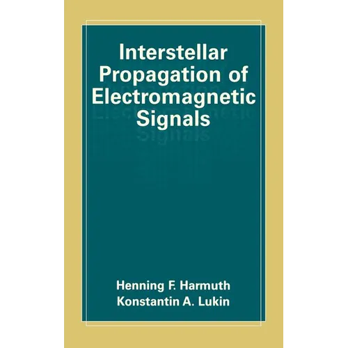 Interstellar Propagation of Electromagnetic Signals - Hardcover