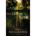 A Certain Risk: Living Your Faith at the Edge - Paperback