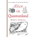 Alice in Quantumland: An Allegory of Quantum Physics - Hardcover