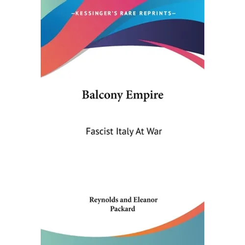 Balcony Empire: Fascist Italy At War - Paperback