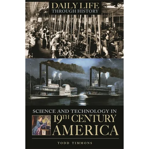 Science and Technology in Nineteenth-Century America - Hardcover
