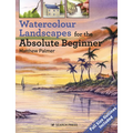 Watercolour Landscapes for the Absolute Beginner - Paperback