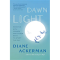 Dawn Light: Dancing with Cranes and Other Ways to Start the Day - Paperback