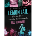 Lemon Jail: On the Road with the Replacements - Paperback