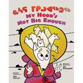 My Hood's Not Big Enough: Bilingual Inuktitut and English Edition - Hardcover