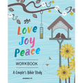 The Love, Joy, Peace Workbook: A Couple's Bible Study - Paperback