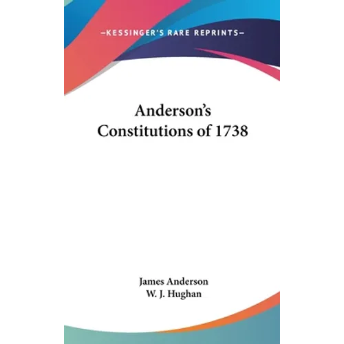Anderson's Constitutions of 1738 - Hardcover