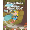 Where Does the Wind Go? - Paperback