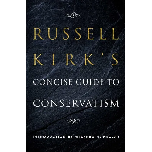 Russell Kirk's Concise Guide to Conservatism - Paperback