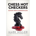 Chess Not Checkers: Elevate Your Leadership Game - Hardcover