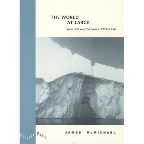 The World at Large: New and Selected Poems, 1971-1996 - Paperback