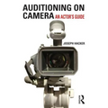 Auditioning on Camera: An Actor's Guide - Paperback