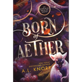 Born of Aether: A Contemporary Standalone Fantasy - Hardcover