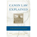 Canon Law Explained: A Handbook for Laymen - Paperback