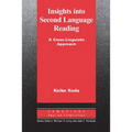 Insights Into Second Language Reading: A Cross-Linguistic Approach - Paperback