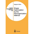 Shape Optimization by the Homogenization Method - Hardcover