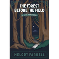 The Forest Before The Field - Paperback