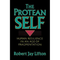 Protean Self: Human Resilience in an Age of Fragmentation - Paperback