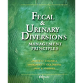 Fecal & Urinary Diversions: Management Principles - Paperback