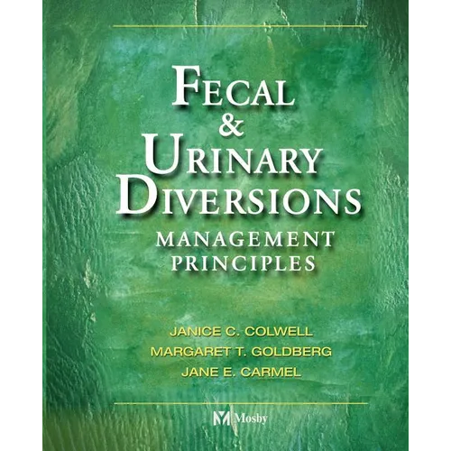 Fecal & Urinary Diversions: Management Principles - Paperback