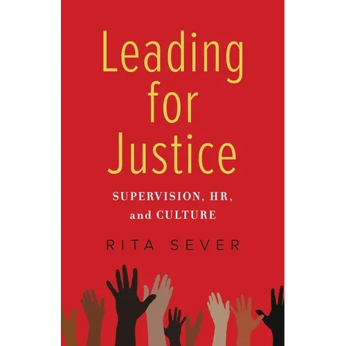 Leading for Justice: Supervision, Hr, and Culture - Paperback