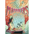 Mapmakers and the Lost Magic: (A Graphic Novel) - Hardcover