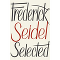Frederick Seidel Selected Poems - Paperback