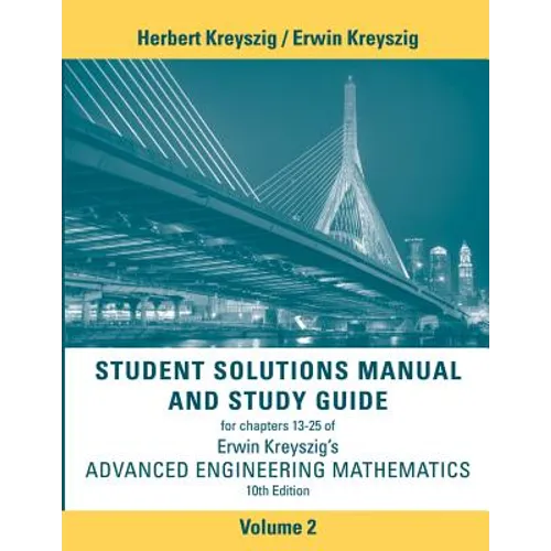 Advanced Engineering Mathematics, 10e Student Solutions Manual and Study Guide, Volume 2: Chapters 13 - 25 - Paperback