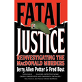 Fatal Justice: Reinvestigating the MacDonald Murders - Paperback