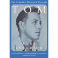 Tom: The Unknown Tennessee Williams - Paperback
