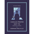 I Would Prefer Not to: Essential Stories - Paperback