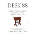 Desk 88: Eight Progressive Senators Who Changed America - Paperback