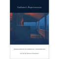 Gadamer's Repercussions: Reconsidering Philosophical Hermeneutics - Hardcover