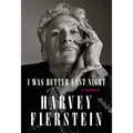 I Was Better Last Night: A Memoir - Hardcover