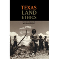 Texas Land Ethics - Paperback
