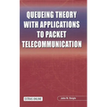 Queueing Theory with Applications to Packet Telecommunication - Hardcover