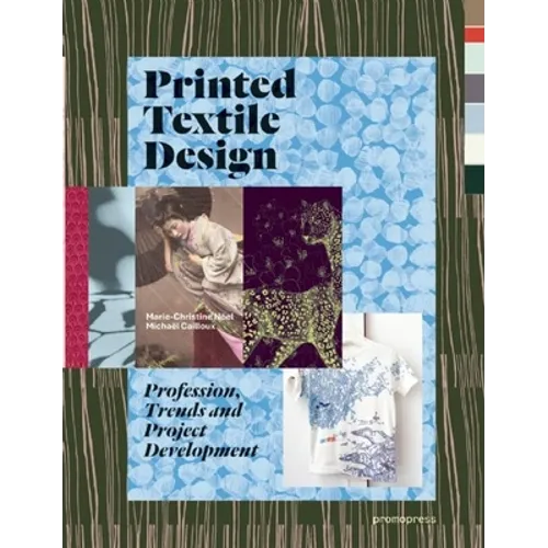 Printed Textile Design: Profession, Trends and Project Development - Paperback