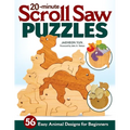 20-Minute Scroll Saw Puzzles: 56 Easy Animal Designs for Beginners - Paperback