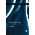 Creating Church Online: Ritual, Community and New Media - Paperback