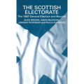 The Scottish Electorate: The 1997 General Election and Beyond - Hardcover