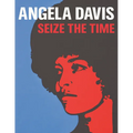Angela Davis: Seize the Time - Hardcover